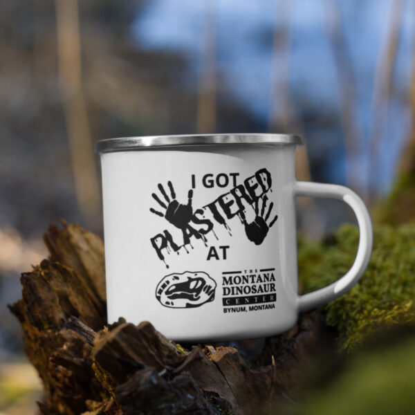 "I Got Plastered at the Montana Dinosaur Center" Enamel Mug