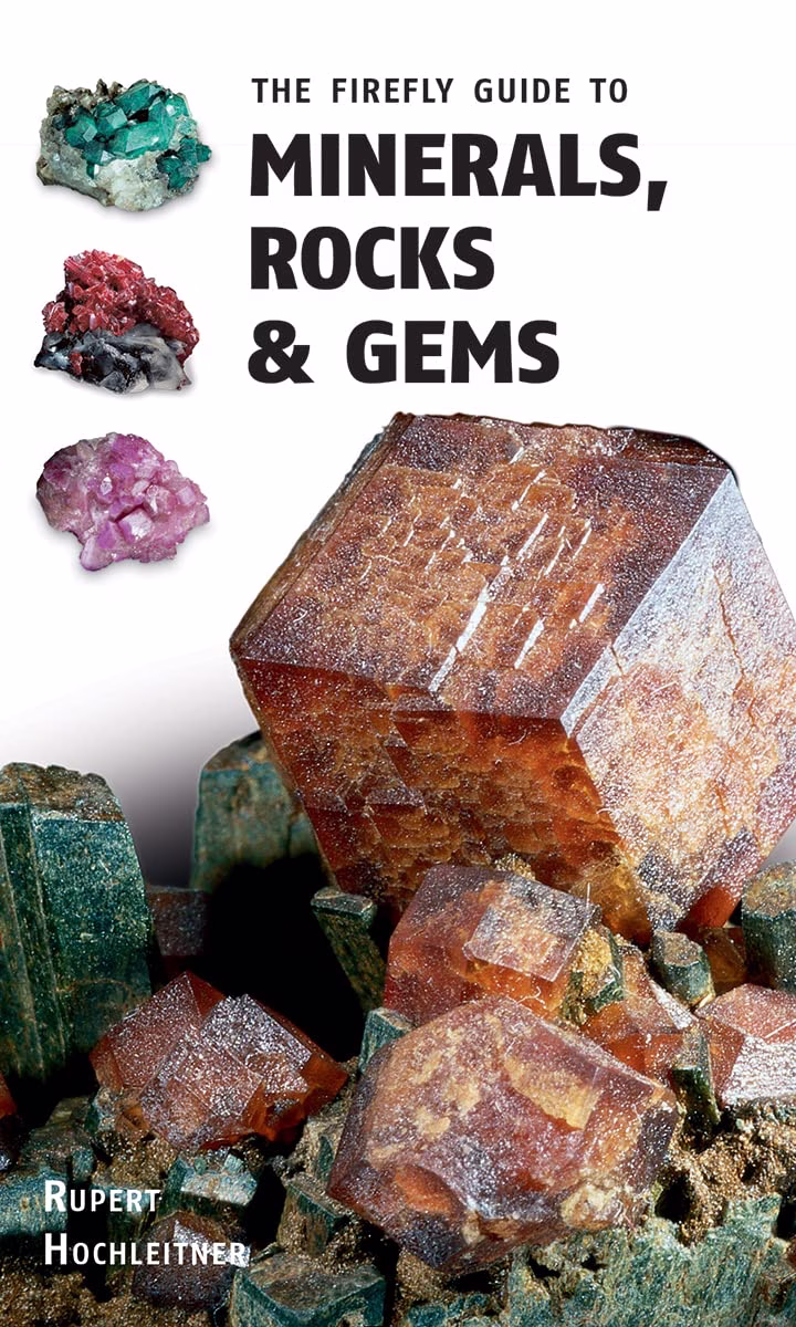 The Firefly Guide to Minerals, Rocks, and Gems