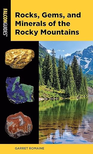 FalconGuides Rocks, Gems, and Minerals of the Rocky Mountains