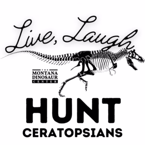 Live Laugh Hunt Ceratopsian Sticker